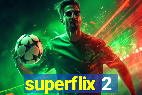 superflix 2